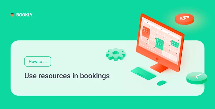 How to Use Resources in Bookings