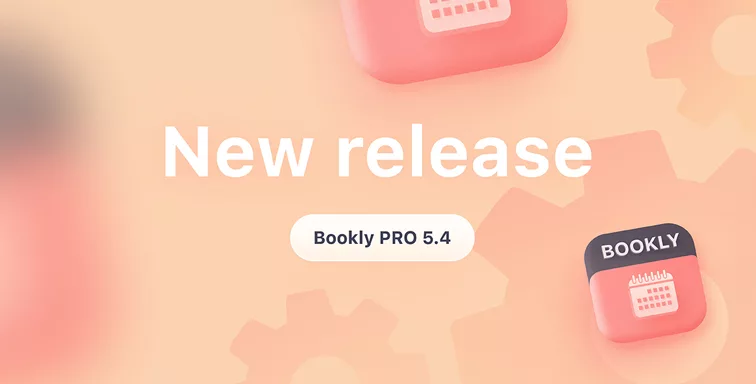 Bookly PRO 5.3 release New version release. See what’s new in Bookly PRO 5.4.