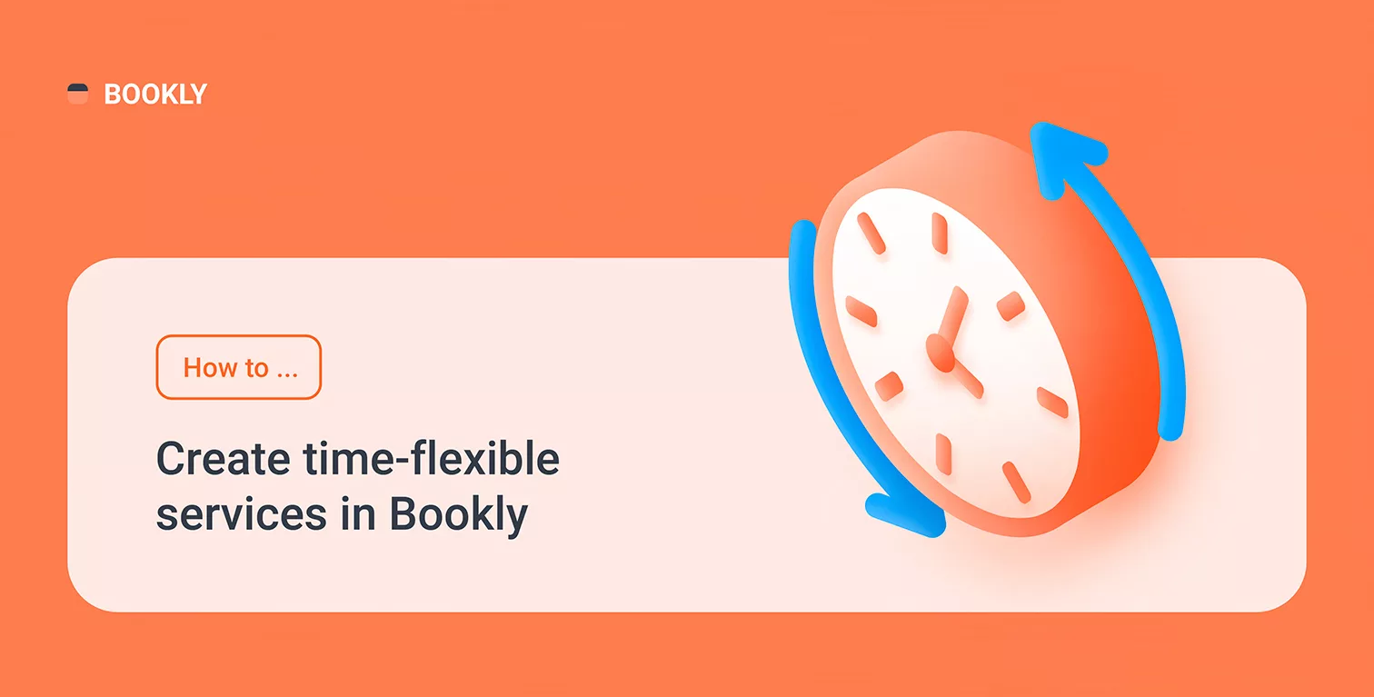 how-to-create-time-flexible-services-in-bookly-banner-1512 How to Create Time-Flexible Services in Bookly