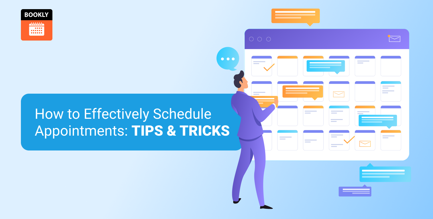 How to Effectively Schedule Appointments: Tips & Tricks